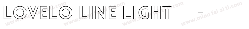 Lovelo Line Light 免费下载字体转换